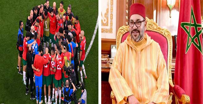 الملك يهنئ أعضـاء المنتخـب الـوطنـي المغربي لكـرة القـدم بمناسبة الإنجاز التاريخي غير المسبوق في منافسات كأس العالم قطر 2022